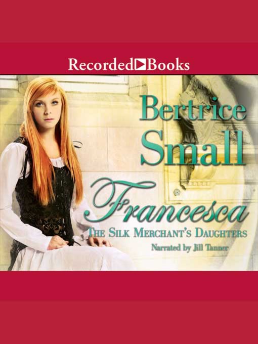 Title details for Francesca by Bertrice Small - Available